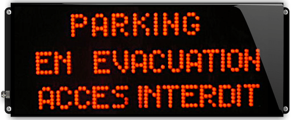 PARKING en evacuation acces interdit panneau lumineux IP65