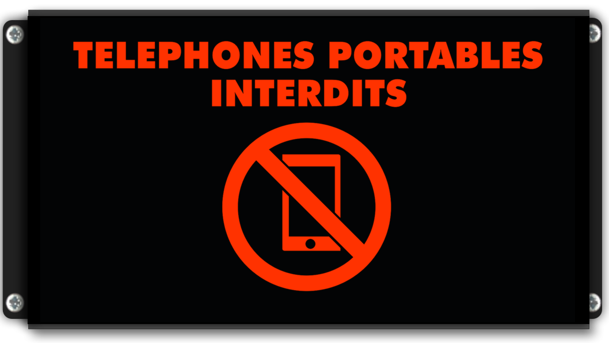 Panneau lumineux TÉLÉPHONES PORTABLES INTERDITS avec pictogramme de téléphone barré dans un cercle rouge