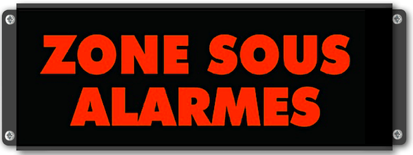 Panneau lumineux ZONE SOUS ALARME avec éclairage rouge